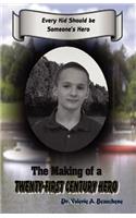 Making of a Twenty-First Century Hero
