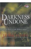 Darkness Undone