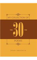 My Collection of -30- Poems