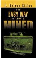 Easy Way Is Always Mined