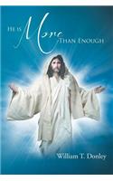 He Is More Than Enough: (English)