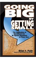 Going Big by Getting Small: The Application of Operational Art by Special Operations in Phase Zero
