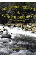 Gold Prospecting & Placer Deposits