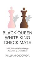 Black Queen White King Check Mate