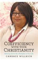 Coefficiency with your Christianity