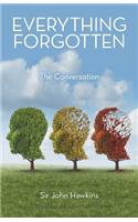 Everything Forgotten: The Conversation(English)