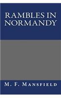 Rambles in Normandy: (English)