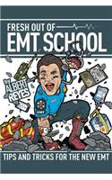 Fresh Out of EMT School
