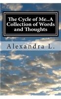 The Cycle of Me..a Collection of Words and Thoughts