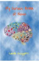 My Curious Brain of Noise