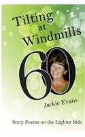 Tilting at Windmills - Sixty Poems on the Lighter Side