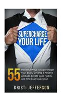 Supercharge Your Life