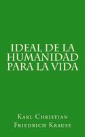 Ideal de La Humanidad Para La Vida