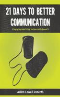 21 Days to Better Communication