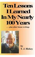 Ten Lessons I Learned In My Nearly 100 Years