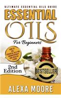 Essential Oils: Ultimate Essential Oils Guide and 89 Powerful Essential Oils Recipes! - How to Use Essential Oils for Aromatherapy and Healthy Living: 2nd Edition!(English)