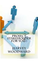 Project Stakeholder For You !