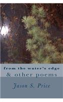 from the water's edge & other poems: a collection of poems(English)
