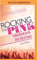 Rocking the Pink: Finding Myself on the Other Side of Cancer