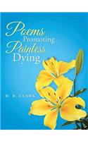 Poems Promoting Painless Dying