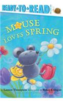 Mouse Loves Spring: Ready-To-Read Pre-Level 1(Mouse)