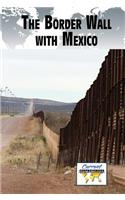 The Border Wall with Mexico