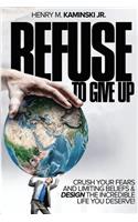 Refuse to Give Up
