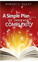 Simple Plan . . . of Immense Complexity