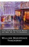 The Paris Sketch Book of Mr. M. A. Titmarsh