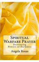 Spiritual Warfare Prayer: Destroying the Powers of Darkness