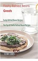 Flashy Refried Beans Greats: Funky Refried Beans Recipes, the Top 65 Svelte Refried Beans Recipes