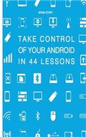 Take control of your Android in 44 lessons