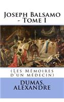 Joseph Balsamo - Tome I: (Les Mémoires d'un médecin)