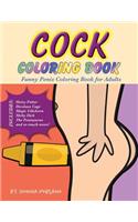 Cock Coloring Book: Funny Penis Coloring Book for Adults