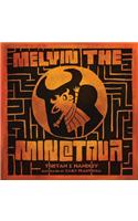Melvin the Minotaur