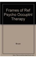 Frames of Ref Psycho Occuptnl Therapy