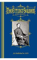 The Citizen-Soldier; Or, Memoirs Of A Volunteer.