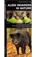 Alien Invaders in Nature: A Folding Pocket Guide to North America's Most Aggressive Invasive Plants & Animals(Pocket Naturalist Guide Series)