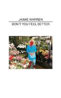 Jaimie Warren: Don't You Feel Better