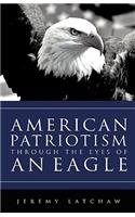 American Patriotism Through the Eyes of an Eagle