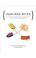 Inspired Bites: Unexpected Ideas for Entertaining from Pinch Food Design