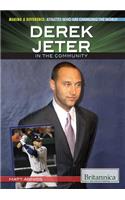 Derek Jeter in the Community: (1 Making a Difference: Athletes Who Are Changing the World)
