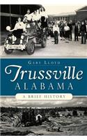 Trussville, Alabama:: A Brief History