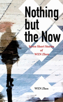 Nothing But the Now