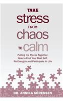 Take Stress from Chaos to Calm