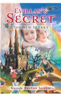 Evillan's Secret: The New Freaks