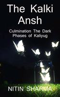 The Kalki Ansh ...Culmination the Dark Phases of Kaliyug / ????? ??? ... ?????? ?? ?????? ????? ?? ????? ?