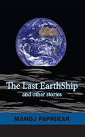 The Last EarthShip and other stories