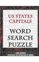 US States Capitals WORD SEARCH PUZZLE +300 WORDS Medium To Extremely Hard: AND MANY MORE OTHER TOPICS, With Solutions, 8x11' 80 Pages, All Ages: Kids 7-10, Solvable Word Search Puzzles, Seniors And Adults.