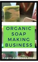 Organic Soap Making Business